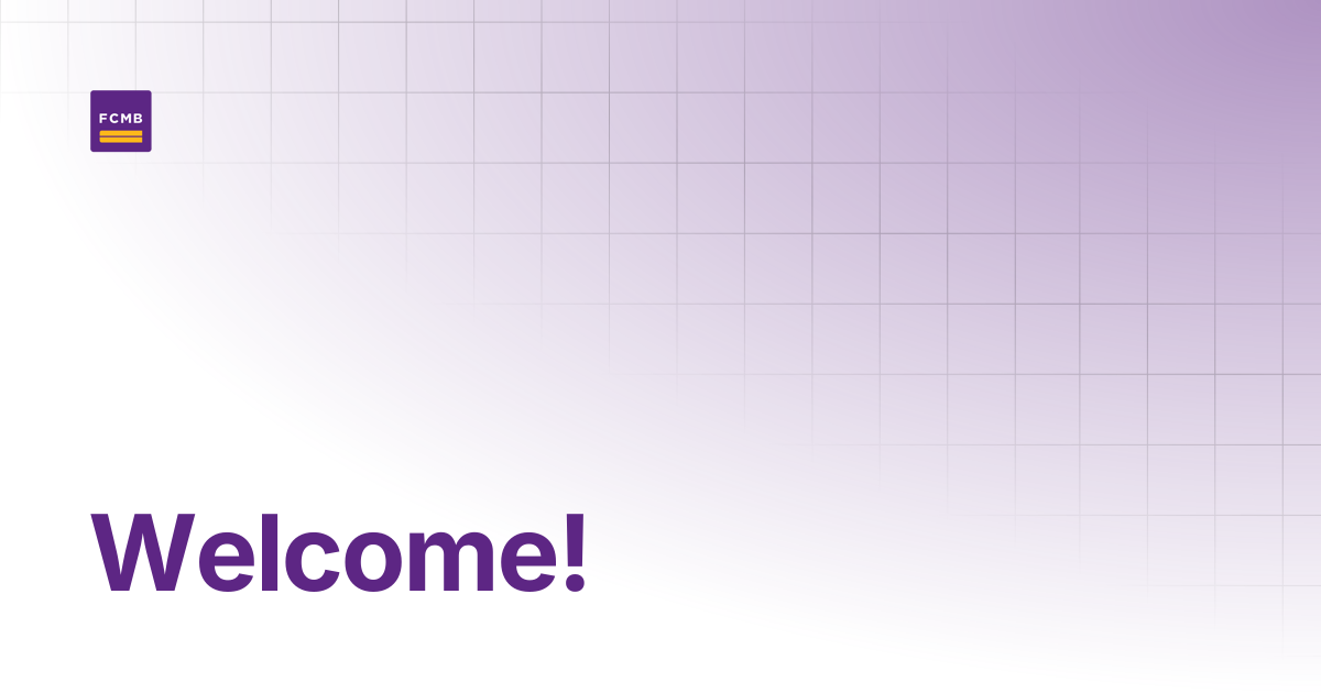 Welcome! | FCMB Documentation